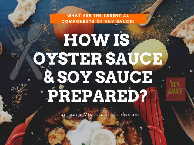 How is Oyster Sauce and Soy Sauce prepared?
